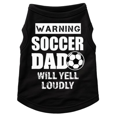Funny Warning Soccer Dad Will Yell Loudly Doggie Tank