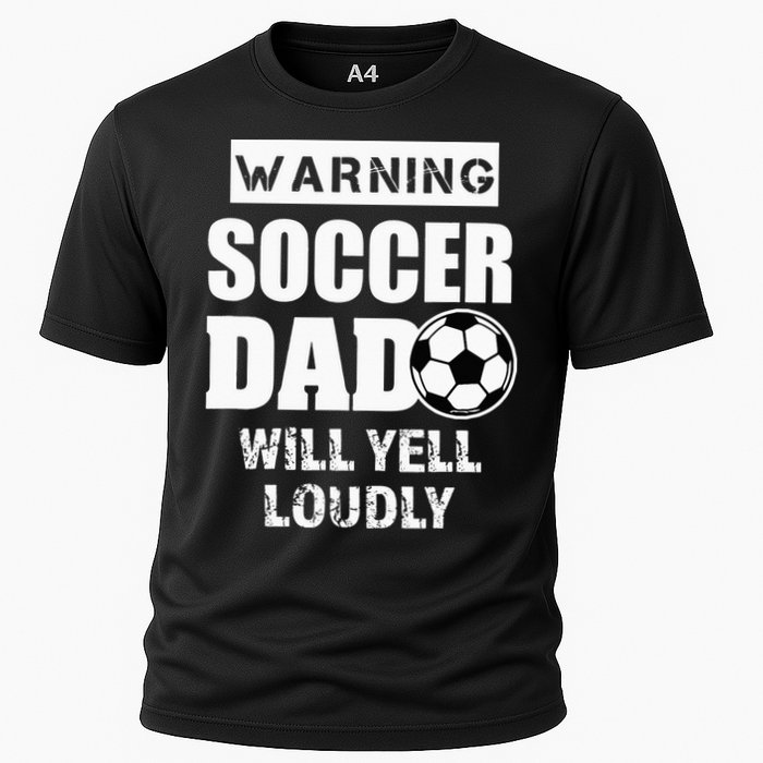Funny Warning Soccer Dad Will Yell Loudly Cooling Performance Crew T-Shirt