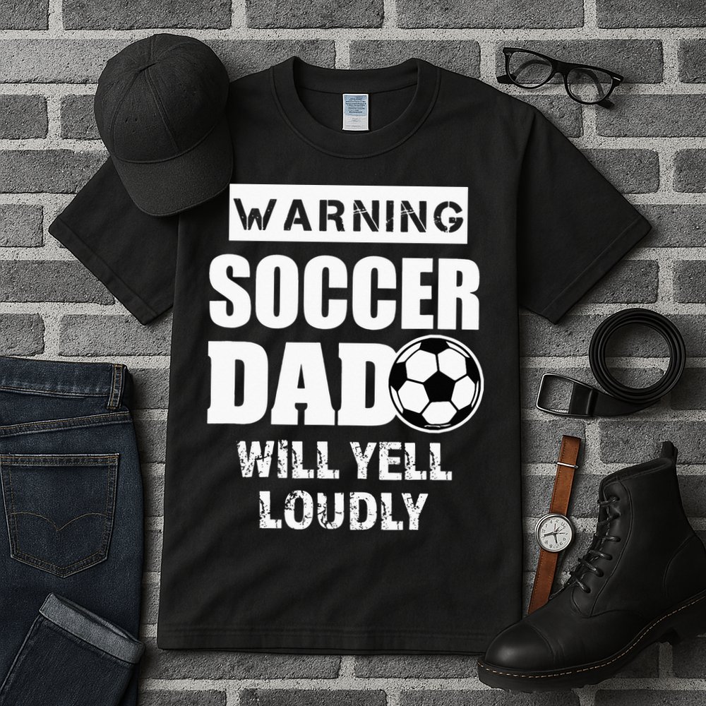 Funny Warning Soccer Dad Will Yell Loudly Tall T-Shirt