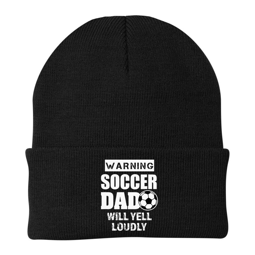 Funny Warning Soccer Dad Will Yell Loudly Beanie