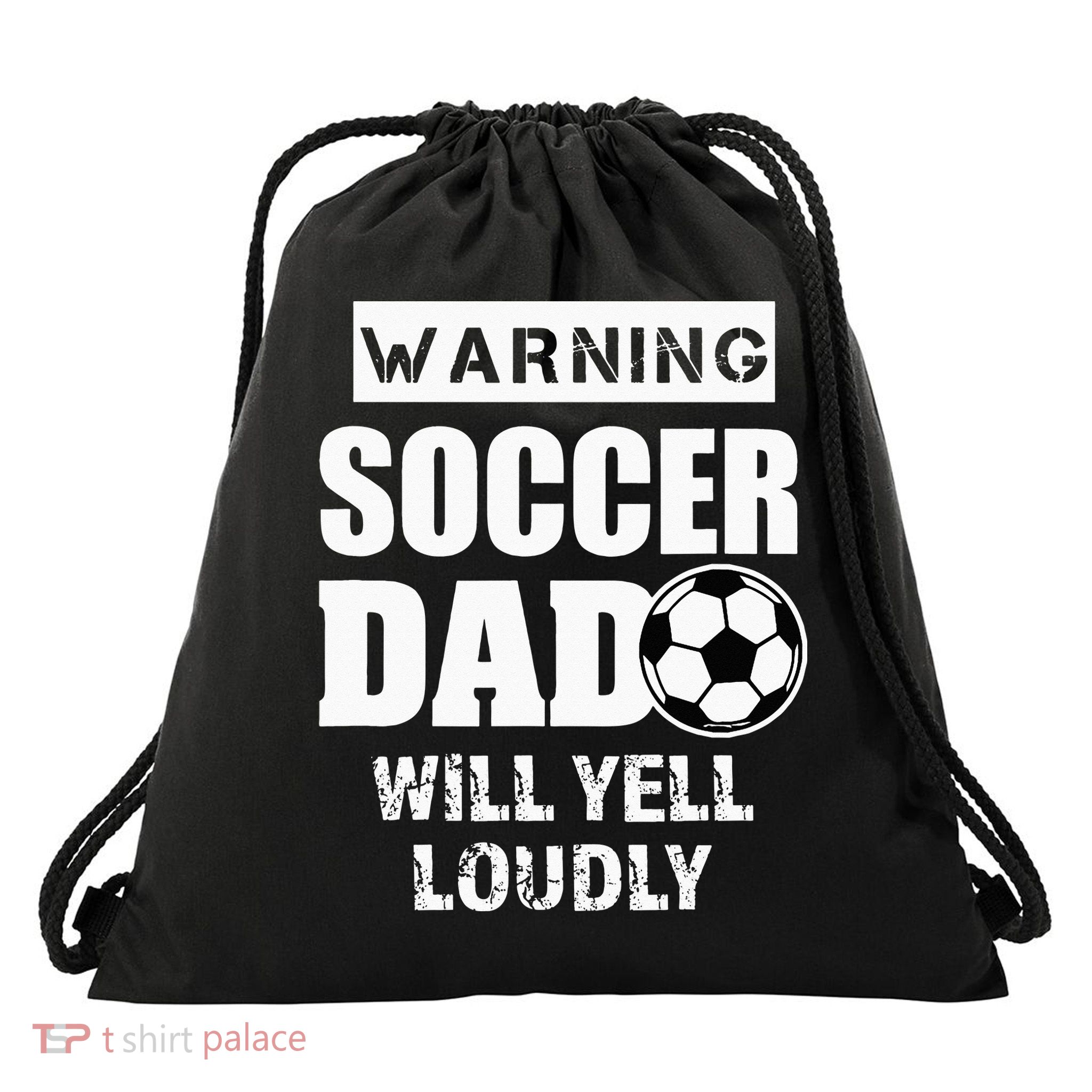 Funny Warning Soccer Dad Will Yell Loudly Drawstring Bag