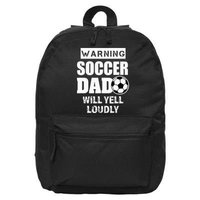 Funny Warning Soccer Dad Will Yell Loudly 16 in Basic Backpack
