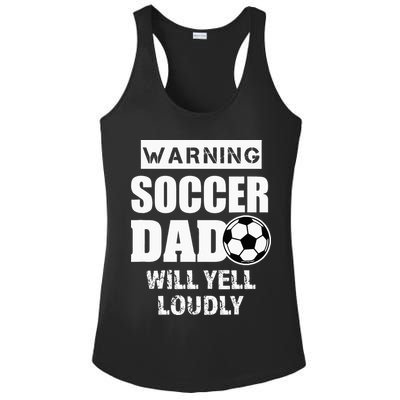 Funny Warning Soccer Dad Will Yell Loudly Ladies PosiCharge Competitor Racerback Tank