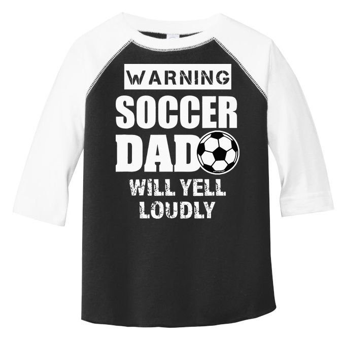Funny Warning Soccer Dad Will Yell Loudly Toddler Fine Jersey T-Shirt