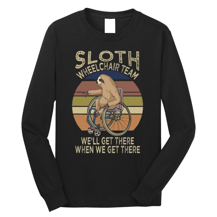 Funny Wheelchair Saying Humor Handicap People Sloth Long Sleeve Shirt