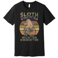 Funny Wheelchair Saying Humor Handicap People Sloth Premium T-Shirt