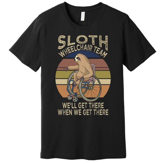 Funny Wheelchair Saying Humor Handicap People Sloth Premium T-Shirt