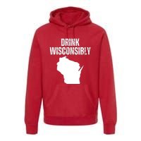 Funny Wisconsin State Map Drinking Trip Drink Wisconsibly Premium Hoodie