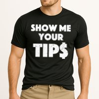 Funny Waitress Show Me Your Tips Puns Gift Cooling Performance Crew T-Shirt