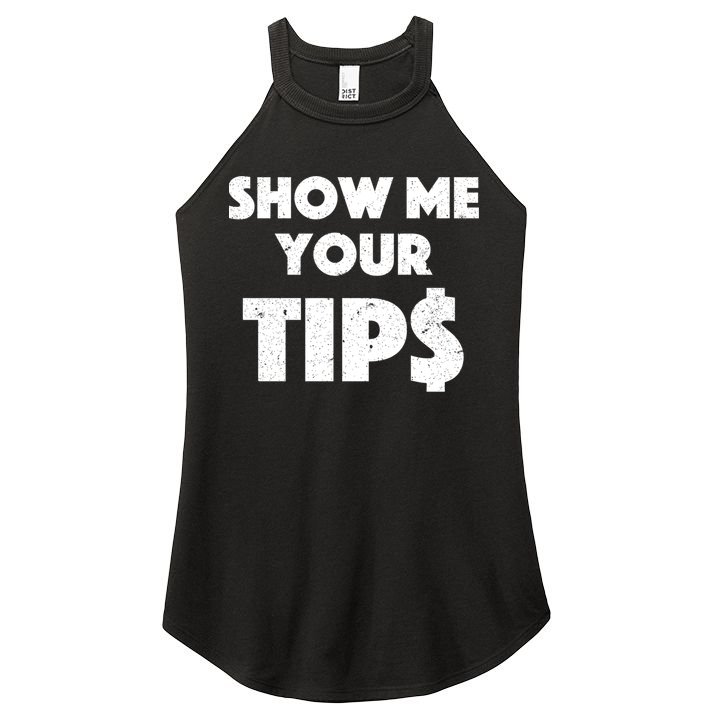 Funny Waitress Show Me Your Tips Puns Gift Women's Perfect Tri Rocker Tank