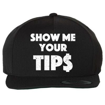 Funny Waitress Show Me Your Tips Puns Gift Wool Snapback Cap