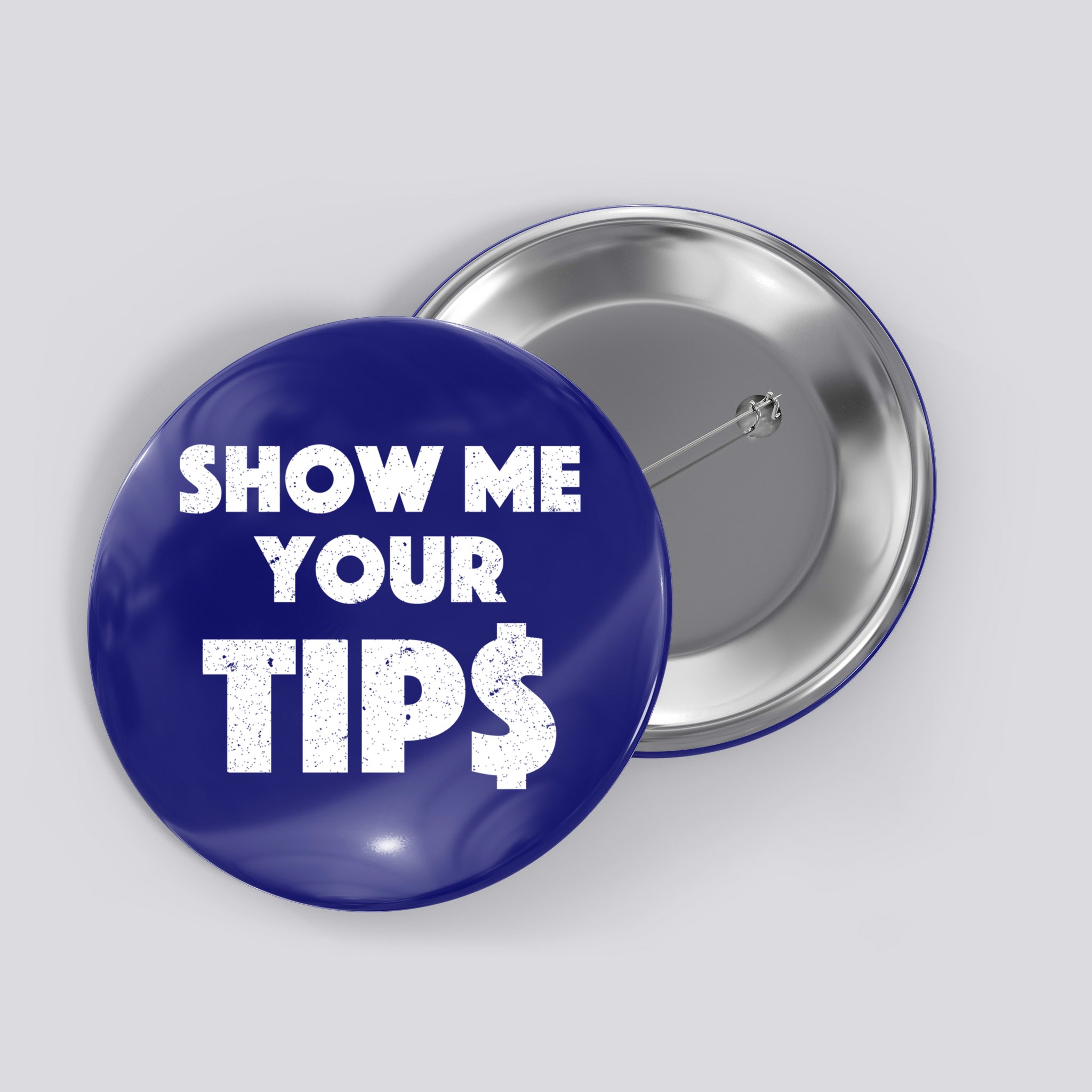 Funny Waitress Show Me Your Tips Puns Gift Button