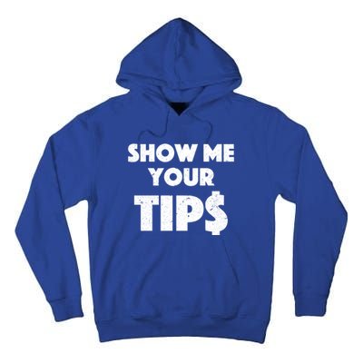 Funny Waitress Show Me Your Tips Puns Gift Tall Hoodie