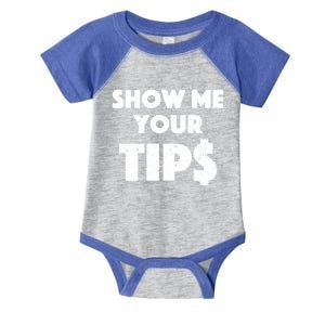 Funny Waitress Show Me Your Tips Puns Gift Infant Baby Jersey Bodysuit