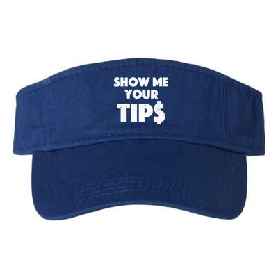 Funny Waitress Show Me Your Tips Puns Gift Valucap Bio-Washed Visor