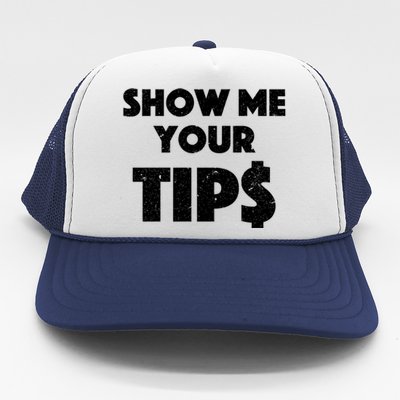 Funny Waitress Show Me Your Tips Puns Gift Trucker Hat