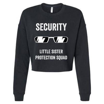 Funny Wedding Security Little Sister Protection Squad Cropped Pullover Crew