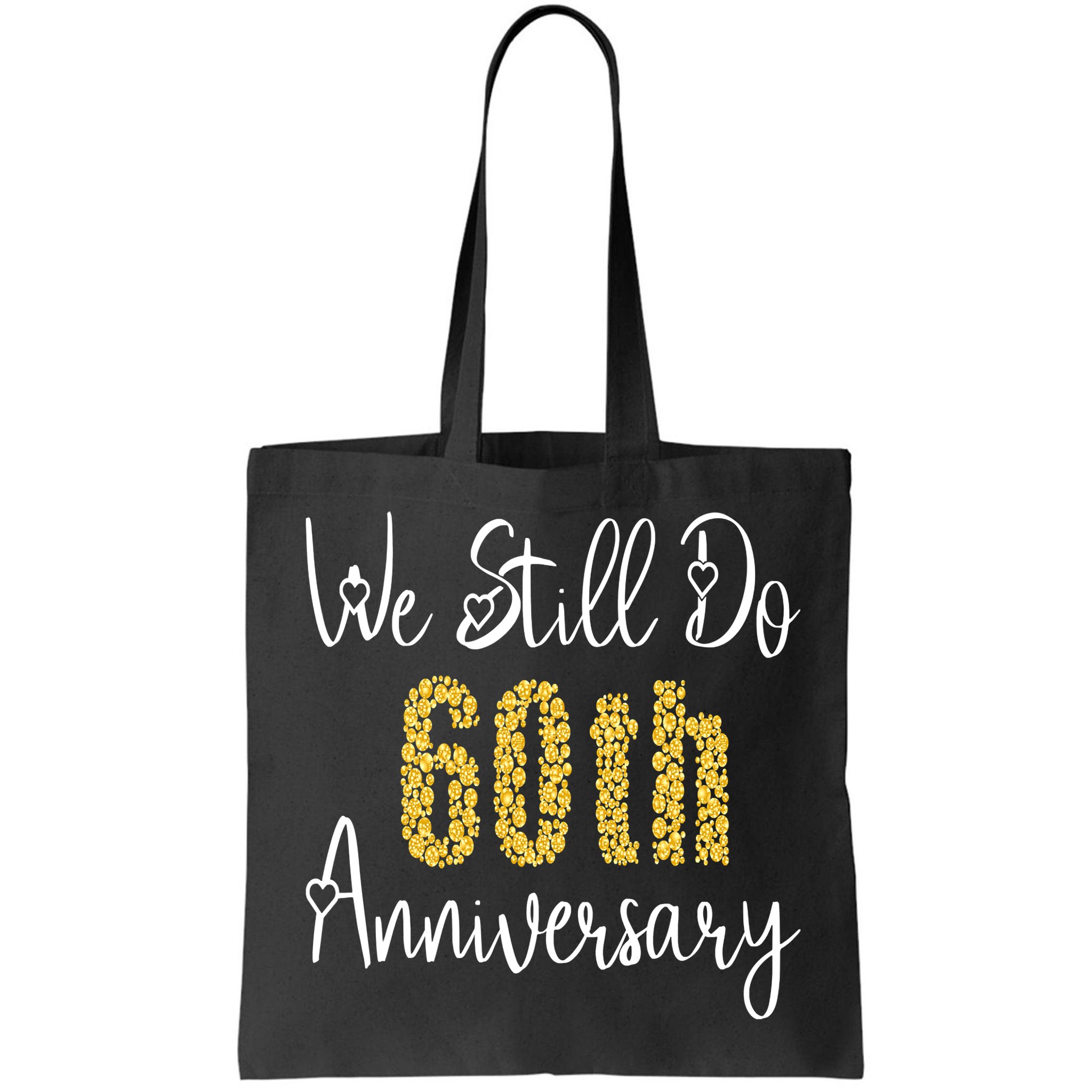 Funny We Still Do 60th Anniversary 60 Years Of Marriage Bag