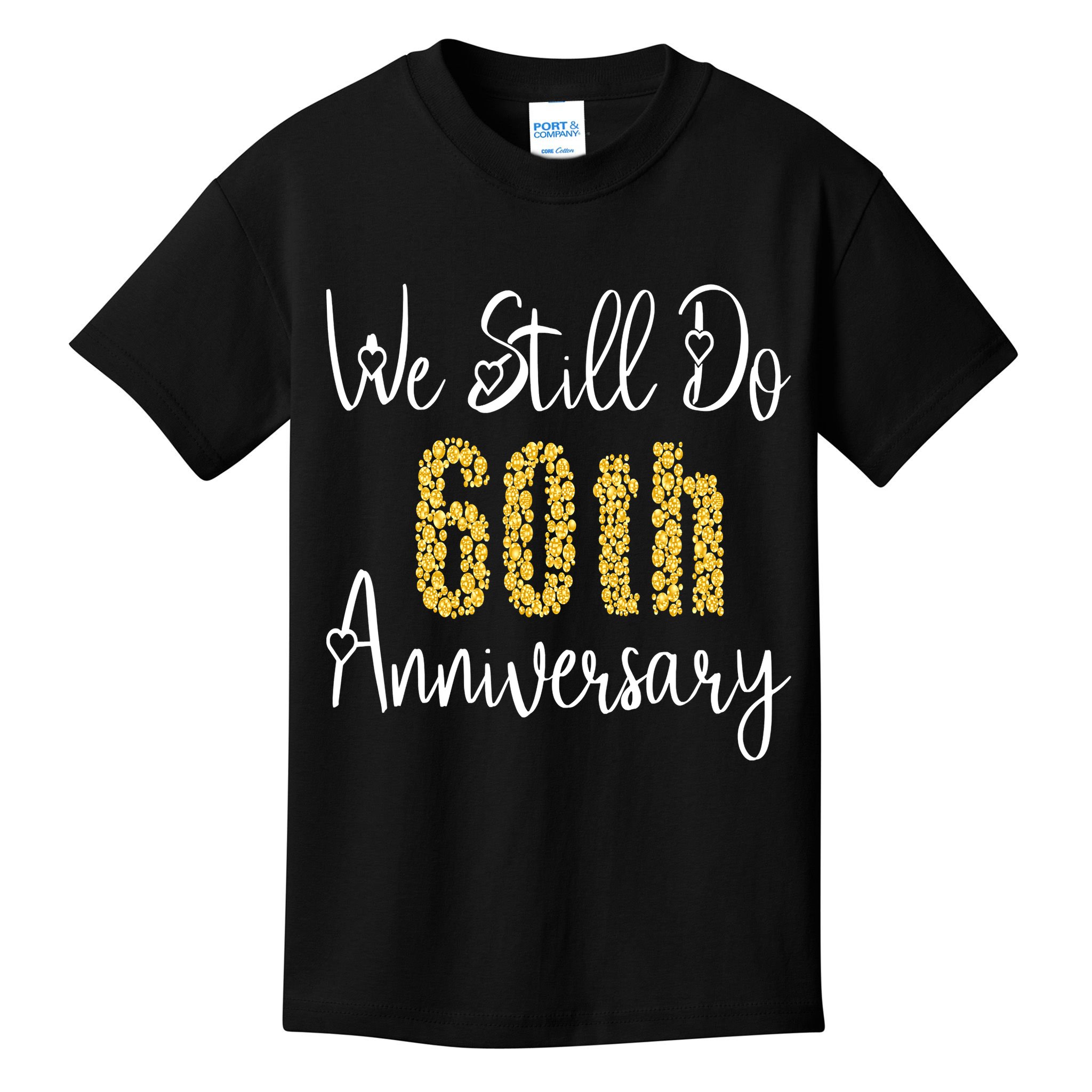 Funny We Still Do 60th Anniversary 60 Years Of Marriage Kids T-Shirt