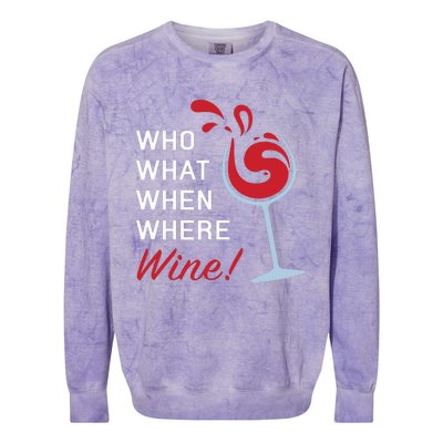 Funny Wine Shirts Sayings Who What When Where Wine Colorblast Crewneck Sweatshirt