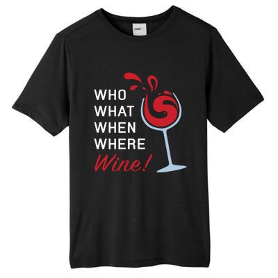 Funny Wine Shirts Sayings Who What When Where Wine Tall Fusion ChromaSoft Performance T-Shirt