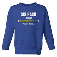 Funny Workout Saying Gift Six Pack Loading Please Wait Gift Toddler Sweatshirt