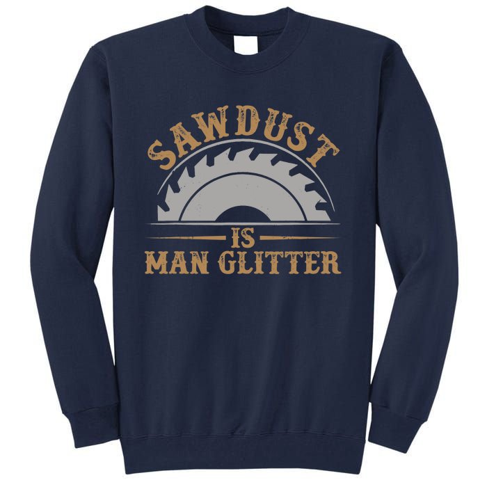 Funny Woodworking Sawdust Glitter Graphic For Carpenter Tall Sweatshirt