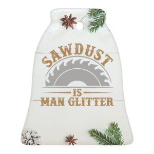 Funny Woodworking Sawdust Glitter Graphic For Carpenter Ceramic Bell Ornament