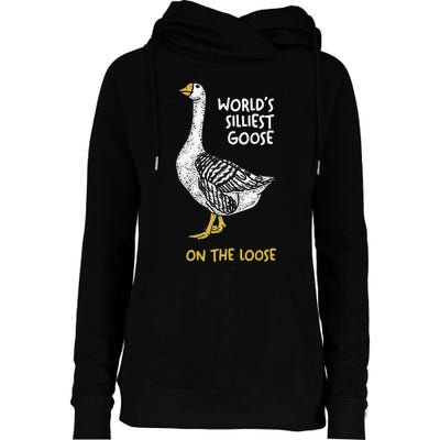 Funny WorldS Silliest Goose On The Loose Womens Funnel Neck Pullover Hood