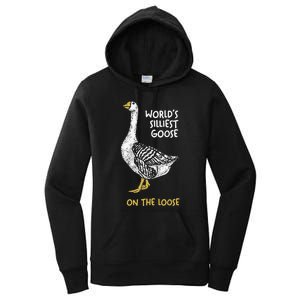 Funny WorldS Silliest Goose On The Loose Women's Pullover Hoodie