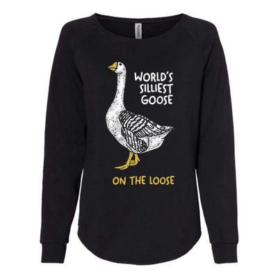 Funny WorldS Silliest Goose On The Loose Womens California Wash Sweatshirt