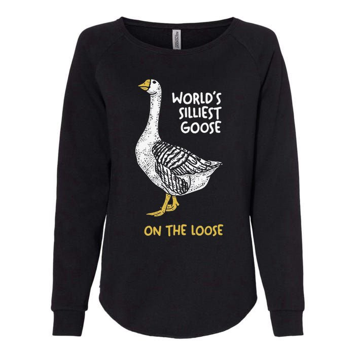 Funny WorldS Silliest Goose On The Loose Womens California Wash Sweatshirt