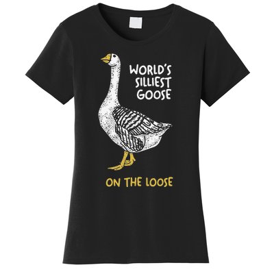 Funny WorldS Silliest Goose On The Loose Women's T-Shirt