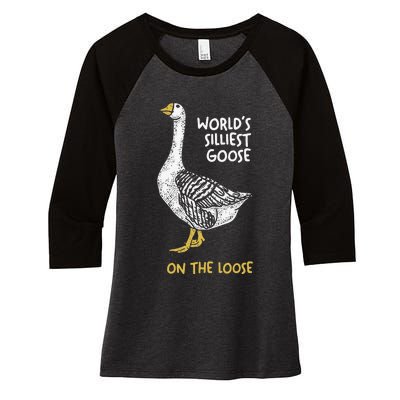 Funny WorldS Silliest Goose On The Loose Women's Tri-Blend 3/4-Sleeve Raglan Shirt