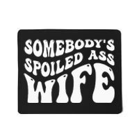 Funny Wife Somebodys Spoiled Ass Wife Retro Groovy Mousepad