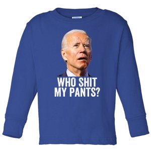 Funny Who Shit My Pants Anti Joe Biden Gift Funny Conservative Gift Toddler Long Sleeve Shirt