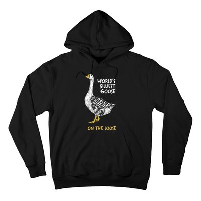 Funny WorldS Silliest Goose On The Loose Hoodie