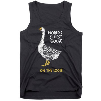 Funny WorldS Silliest Goose On The Loose Tank Top