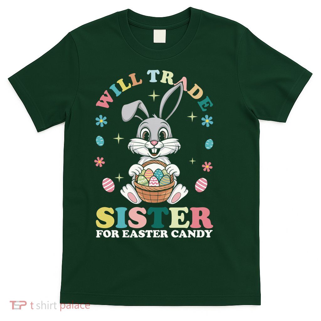 Family Will Trade Sister For Easter Candy Boy T-Shirt
