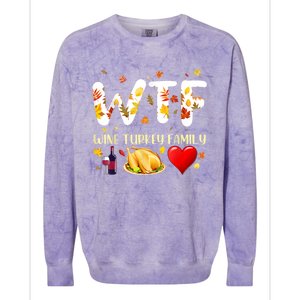 Funny W T F Wine Turkey Family Funny Thanksgiving Day Gift Colorblast Crewneck Sweatshirt