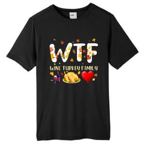 Funny W T F Wine Turkey Family Funny Thanksgiving Day Gift Tall Fusion ChromaSoft Performance T-Shirt