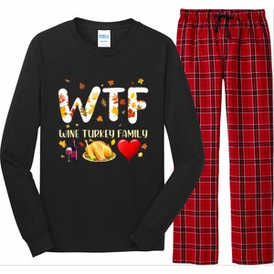 Funny W T F Wine Turkey Family Funny Thanksgiving Day Gift Long Sleeve Pajama Set