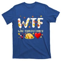 Funny W T F Wine Turkey Family Funny Thanksgiving Day Gift T-Shirt