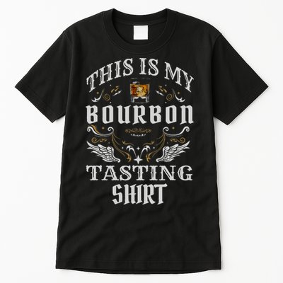 Funny Whiskey This Is My Bourbon Tasting Tall T-Shirt