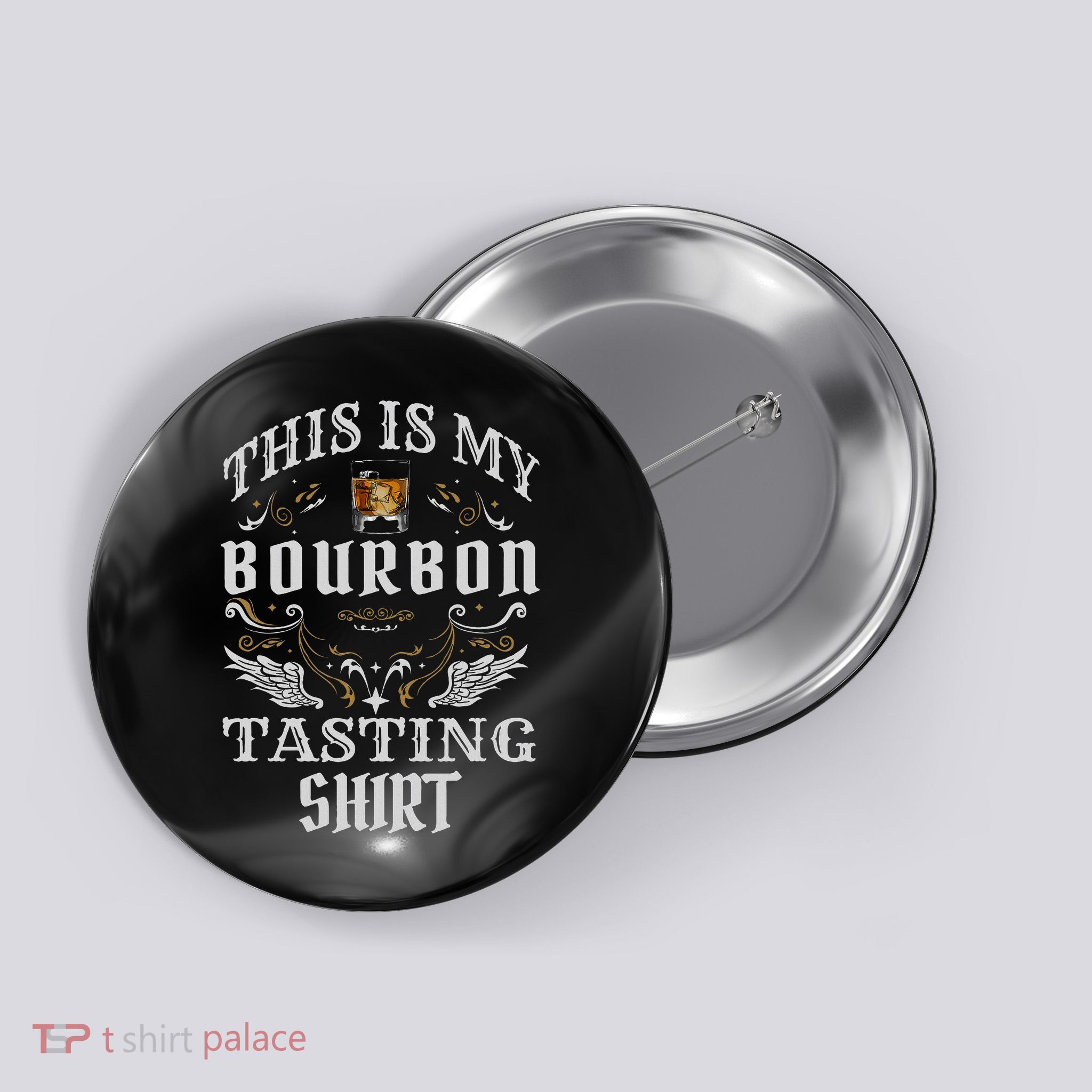 Funny Whiskey This Is My Bourbon Tasting Button