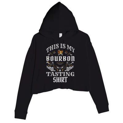 Funny Whiskey This Is My Bourbon Tasting Crop Fleece Hoodie