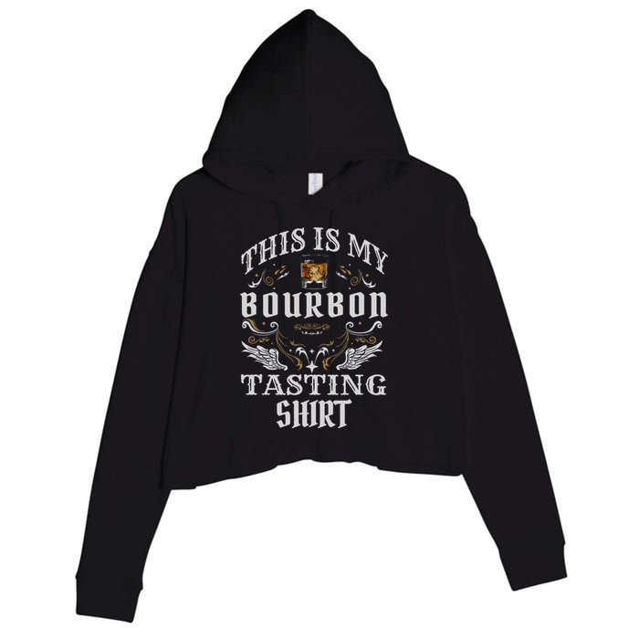 Funny Whiskey This Is My Bourbon Tasting Crop Fleece Hoodie