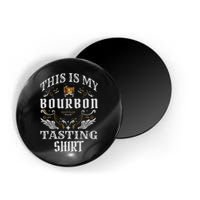 Funny Whiskey This Is My Bourbon Tasting Magnet