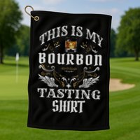 Funny Whiskey This Is My Bourbon Tasting Golf Towel