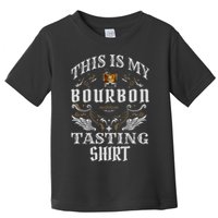 Funny Whiskey This Is My Bourbon Tasting Toddler T-Shirt